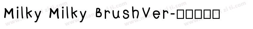Milky Milky BrushVer字体转换